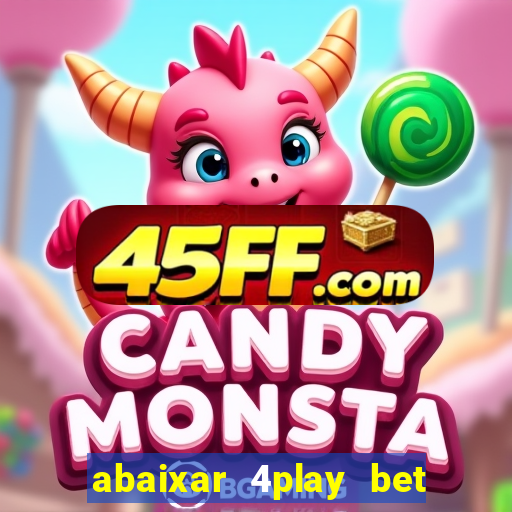 abaixar 4play bet baixar app